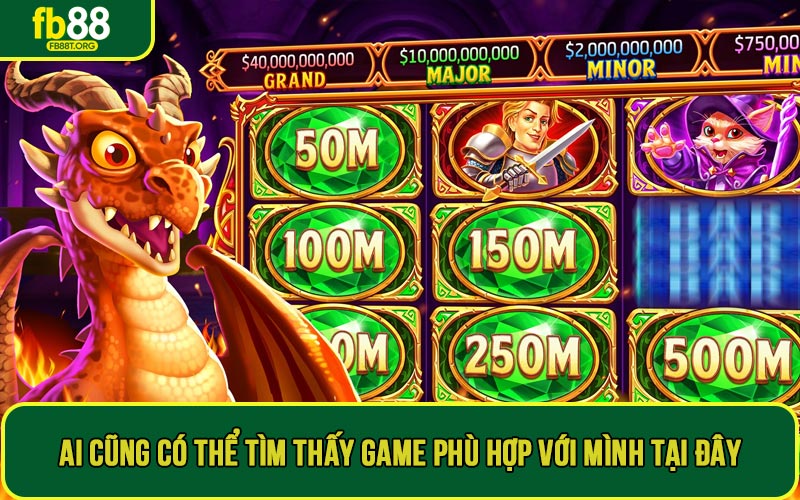 Ai cũng có thể tìm thấy game phù hợp với mình tại đây