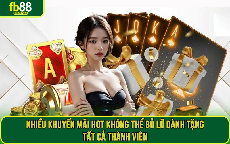 Nhiều khuyến mãi hot không thể bỏ lỡ dành tặng tất cả thành viên