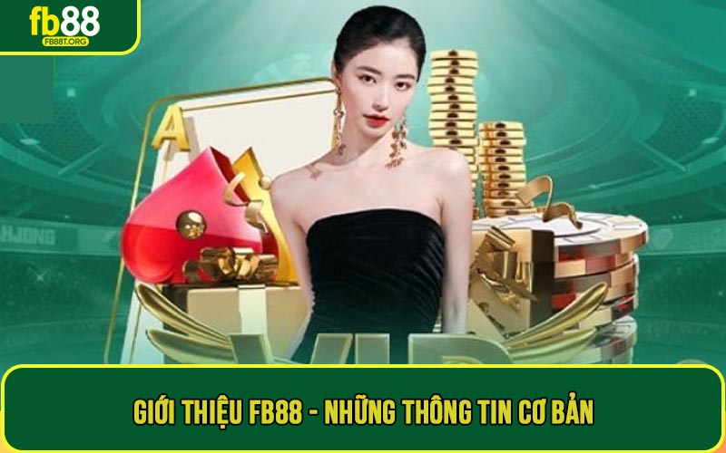 Giới thiệu FB88 - Những thông tin cơ bản