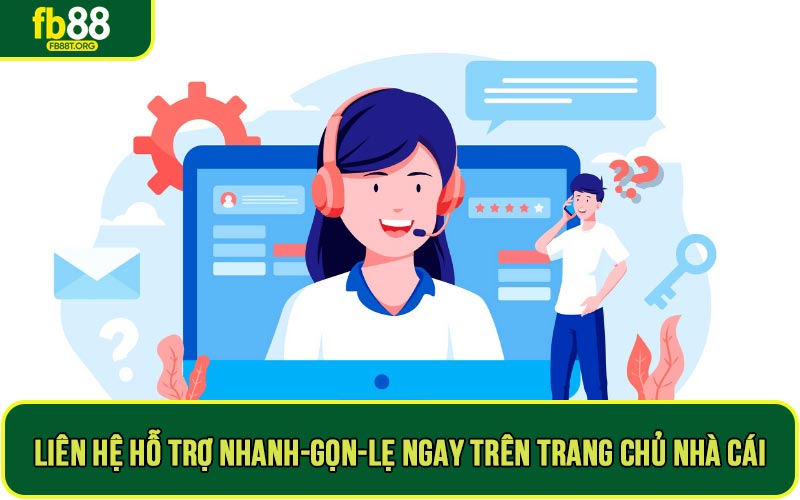 Liên hệ hỗ trợ nhanh-gọn-lẹ ngay trên trang chủ nhà cái