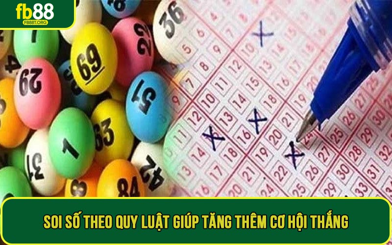 Soi số theo quy luật giúp tăng thêm cơ hội thắng