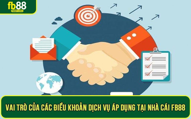 Vai trò của các điều khoản dịch vụ áp dụng tại nhà cái FB88