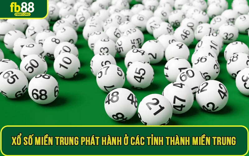 Xổ số miền Trung phát hành ở các tỉnh thành miền Trung như Đà Nẵng, Quảng Ngãi, Bình Định,...